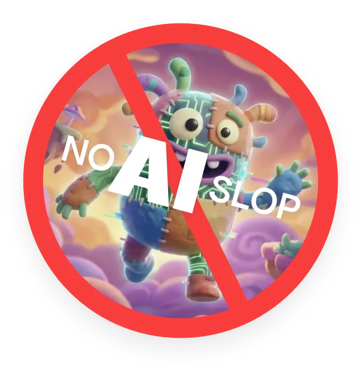 No AI slop!
